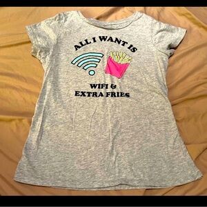 Girls t shirt size XL 14-16. It says “ All  I want is Wifi and extra fries.